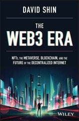 Web3 Era - NFTs, the Metaverse, Blockchain, and the Future of the Decentralized Internet цена и информация | Книги по экономике | pigu.lt