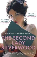 Second Lady Silverwood: An alluring Regency romance, 'Hot stuff, I loved it!' - Fern Britton kaina ir informacija | Fantastinės, mistinės knygos | pigu.lt