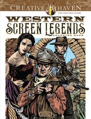 Creative Haven Western Screen Legends Coloring Book kaina ir informacija | Fantastinės, mistinės knygos | pigu.lt