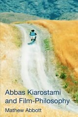 Abbas Kiarostami and Film-Philosophy kaina ir informacija | Knygos apie meną | pigu.lt