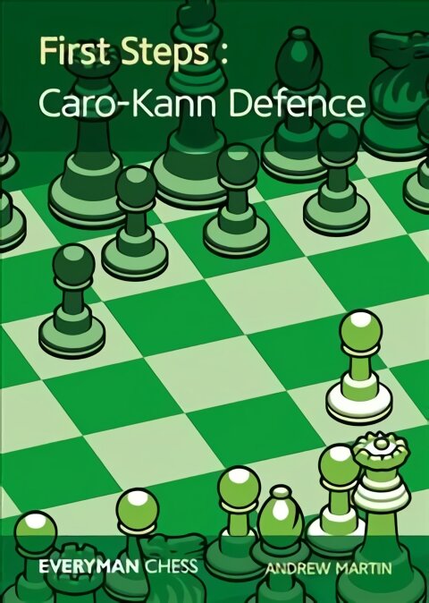First Steps: Caro-Kann Defence цена и информация | Knygos apie sveiką gyvenseną ir mitybą | pigu.lt