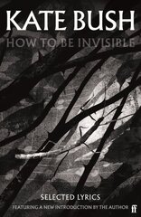 How To Be Invisible: Featuring a new introduction by Kate Bush Main цена и информация | Книги об искусстве | pigu.lt