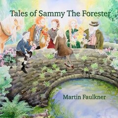 Tales of Sammy The Forester kaina ir informacija | Knygos paaugliams ir jaunimui | pigu.lt