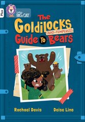 Goldilocks Guide to Bad-tempered Bears: Band 10plus/White Plus цена и информация | Книги для подростков и молодежи | pigu.lt