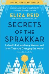 Secrets of the Sprakkar: Iceland's Extraordinary Women and How They Are Changing the World kaina ir informacija | Biografijos, autobiografijos, memuarai | pigu.lt