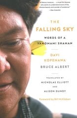 Falling Sky: Words of a Yanomami Shaman 2nd edition kaina ir informacija | Socialinių mokslų knygos | pigu.lt