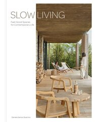 Slow Living kaina ir informacija | Knygos apie architektūrą | pigu.lt