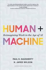 Human plus Machine: Reimagining Work in the Age of AI цена и информация | Книги по экономике | pigu.lt