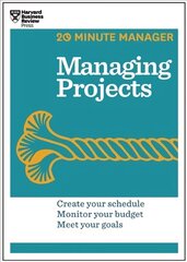 Managing Projects (HBR 20-Minute Manager Series) kaina ir informacija | Ekonomikos knygos | pigu.lt