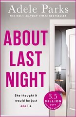 About Last Night: A twisty, gripping novel of friendship and lies from the No. 1 Sunday Times bestselling author kaina ir informacija | Fantastinės, mistinės knygos | pigu.lt