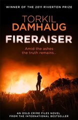 Fireraiser (Oslo Crime Files 3): A Norwegian crime thriller with a gripping psychological edge kaina ir informacija | Fantastinės, mistinės knygos | pigu.lt