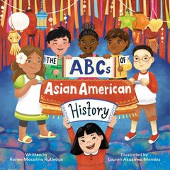 Abcs Of Asian American History: A Celebration from A to Z of All Asian Americans, from Bangladeshi Americans to Vietnamese Americans kaina ir informacija | Knygos paaugliams ir jaunimui | pigu.lt