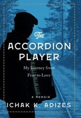 Accordion Player: My Journey from Fear to Love цена и информация | Биографии, автобиогафии, мемуары | pigu.lt