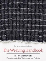 Weaving Handbook: The Art and the Craft: Theories, Materials, Techniques and Projects kaina ir informacija | Knygos apie sveiką gyvenseną ir mitybą | pigu.lt