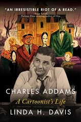 Charles Addams: A Cartoonist's Life: A Cartoonist's Life цена и информация | Книги по фотографии | pigu.lt