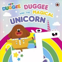 Hey Duggee: Duggee and the Magical Unicorn цена и информация | Книги для малышей | pigu.lt