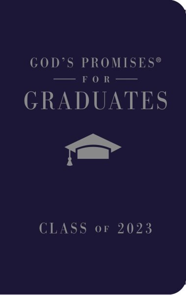 God's Promises for Graduates: Class of 2023 - Navy New King James Version kaina ir informacija | Dvasinės knygos | pigu.lt