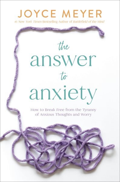 The Answer to Anxiety: How to Break Free from the Tyranny of Anxious Thoughts and Worry цена и информация | Dvasinės knygos | pigu.lt