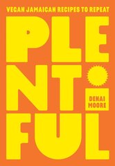 Plentiful: Vegan Jamaican Recipes to Repeat цена и информация | Книги рецептов | pigu.lt