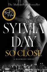 So Close: The Unmissable New Novel from Multimillion International Bestselling Author Sylvia Day kaina ir informacija | Fantastinės, mistinės knygos | pigu.lt