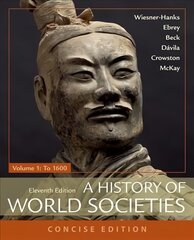 History of World Societies, Concise, Volume 1 11st ed. 2017 цена и информация | Исторические книги | pigu.lt