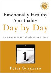 Emotionally Healthy Spirituality Day by Day: A 40-Day Journey with the Daily Office kaina ir informacija | Dvasinės knygos | pigu.lt