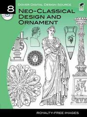 Dover Digital Design Source #8: Neo-Classical Design and Ornament цена и информация | Книги об искусстве | pigu.lt