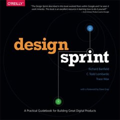 Design Sprint: A Practical Guidebook for Creating Great Digital Products цена и информация | Книги по экономике | pigu.lt