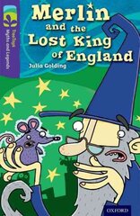 Oxford Reading Tree TreeTops Myths and Legends: Level 11: Merlin And The Lost King Of England kaina ir informacija | Knygos paaugliams ir jaunimui | pigu.lt