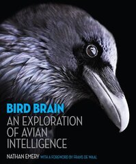 Bird Brain: An Exploration of Avian Intelligence kaina ir informacija | Ekonomikos knygos | pigu.lt