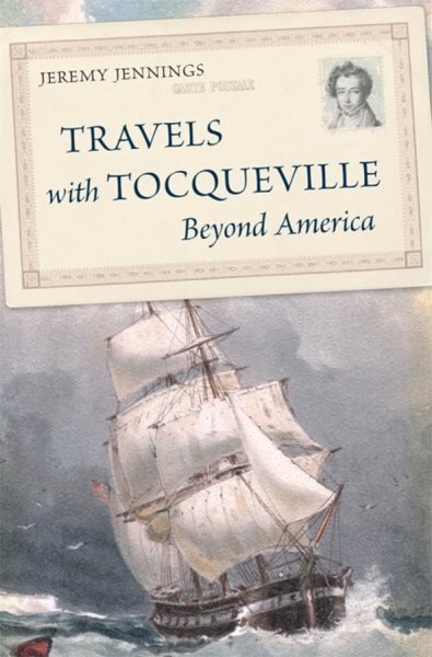 Travels with Tocqueville Beyond America цена и информация | Biografijos, autobiografijos, memuarai | pigu.lt