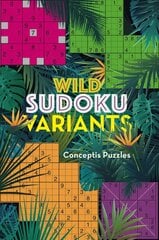 Wild Sudoku Variants цена и информация | Книги о питании и здоровом образе жизни | pigu.lt