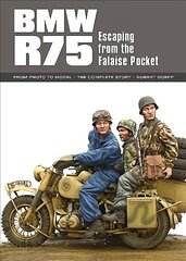 BMW R75: Escaping from the Falaise Pocket цена и информация | Книги по социальным наукам | pigu.lt