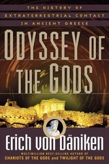 Odyssey of the Gods: The History of Extraterrestrial Contact in Ancient Greece kaina ir informacija | Socialinių mokslų knygos | pigu.lt