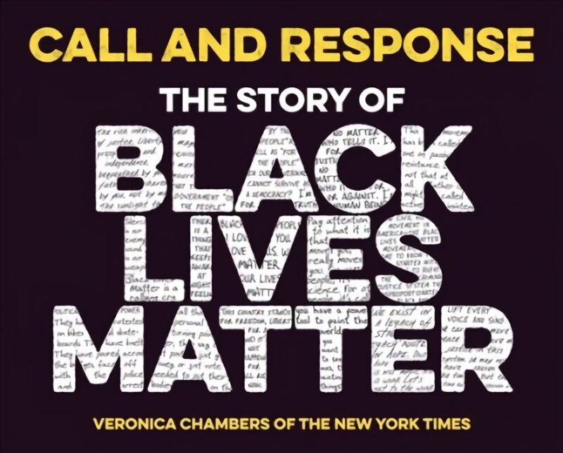 Call and Response: The Story of Black Lives Matter: The Story of Black Lives Matter цена и информация | Knygos paaugliams ir jaunimui | pigu.lt