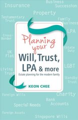 Planning Your Will, Trust, LPA & More: Estate Planning for the Modern Family цена и информация | Самоучители | pigu.lt