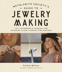 Metalsmith Society's Guide to Jewelry Making: Tips, Techniques & Tutorials For Soldering Silver, Stonesetting & Beyond kaina ir informacija | Knygos apie sveiką gyvenseną ir mitybą | pigu.lt