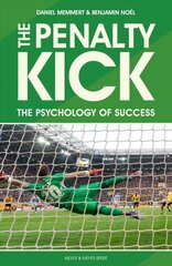 Penalty Kick: The Psychology of Success цена и информация | Книги о питании и здоровом образе жизни | pigu.lt