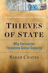 Thieves of State: Why Corruption Threatens Global Security kaina ir informacija | Socialinių mokslų knygos | pigu.lt