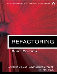 Refactoring: Ruby Edition: Ruby Edition цена и информация | Книги для подростков и молодежи | pigu.lt