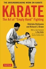 Karate: The Art of Empty Hand Fighting: The Groundbreaking Work on Karate kaina ir informacija | Knygos apie sveiką gyvenseną ir mitybą | pigu.lt