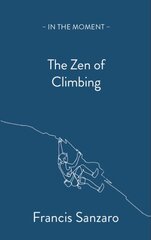 Zen of Climbing kaina ir informacija | Saviugdos knygos | pigu.lt