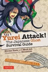 Yurei Attack!: The Japanese Ghost Survival Guide цена и информация | Фантастика, фэнтези | pigu.lt