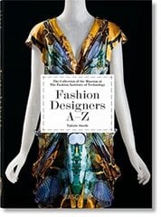 Fashion Designers A-Z. 40th Ed. (s) цена и информация | Книги о моде | pigu.lt