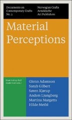 Material Perceptions: Documents on Contemporary Crafts No. 5 kaina ir informacija | Knygos apie sveiką gyvenseną ir mitybą | pigu.lt
