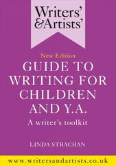 Writers' & Artists' Guide to Writing for Children and YA: A writer's toolkit kaina ir informacija | Užsienio kalbos mokomoji medžiaga | pigu.lt