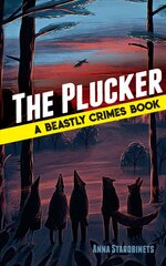 Plucker: A Beastly Crimes Book (#4): A Beastly Crimes Book (#4) цена и информация | Книги для подростков и молодежи | pigu.lt