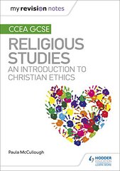 My Revision Notes CCEA GCSE Religious Studies: An introduction to Christian Ethics kaina ir informacija | Knygos paaugliams ir jaunimui | pigu.lt