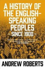 History of the English-Speaking Peoples since 1900 kaina ir informacija | Istorinės knygos | pigu.lt