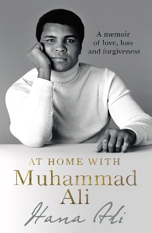 At Home with Muhammad Ali: A Memoir of Love, Loss and Forgiveness kaina ir informacija | Biografijos, autobiografijos, memuarai | pigu.lt